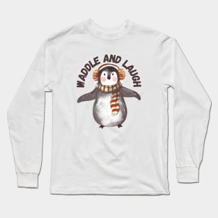 Waddle and Laugh, adorable penguin Long Sleeve T-Shirt